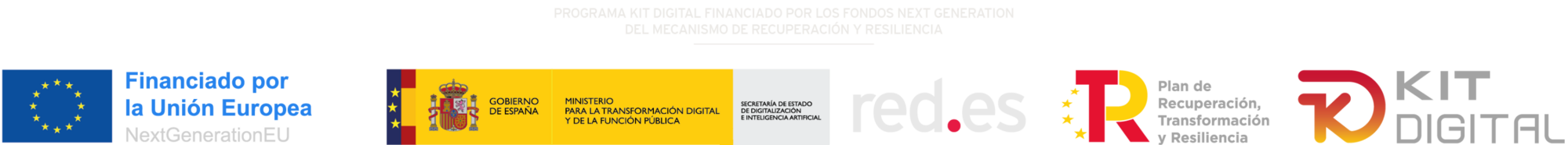 Financiado por la Unión Europea – NextGenerationEU. Plan de Recuperación, Transformación y Resiliencia. Gobierno de España. Kit Digital